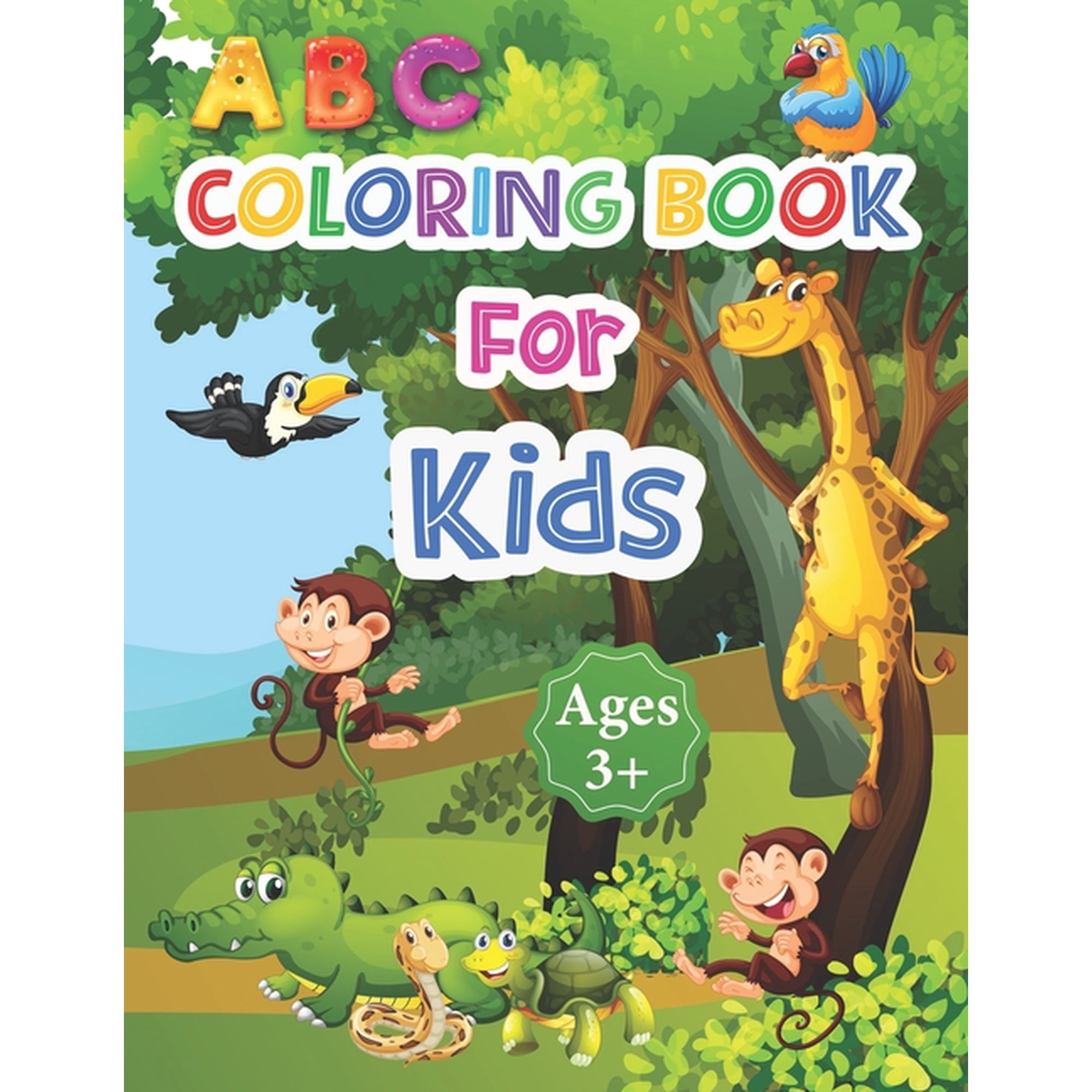 ABC Coloring Book for Kids : ABC Coloring Book for Kids Ages 3+ - Shapes to color and learn - Kids coloring activity books - ABC Activities for Preschoolers Ages 3+ - Fun with Numbers, Letters, Colors, and Animals! (Paperback)
