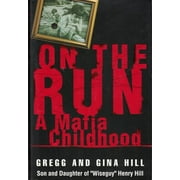 Pre-Owned On the Run: A Mafia Childhood (Hardcover) 044652770X 9780446527705