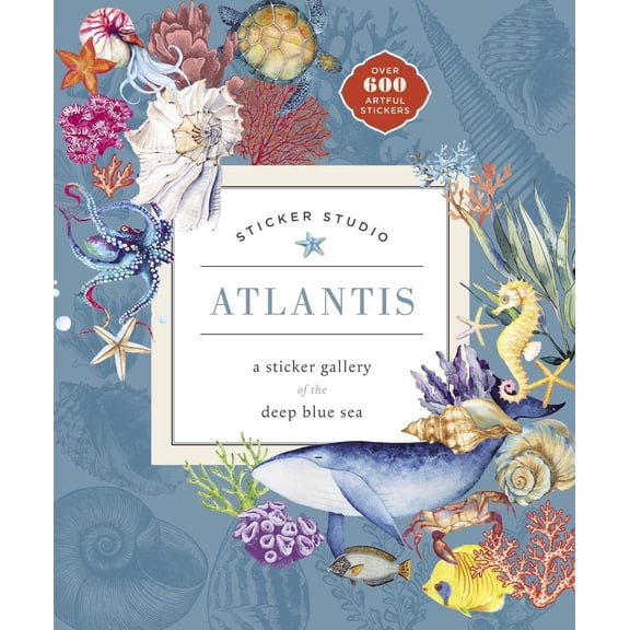 Sticker Studio: Sticker Studio: Atlantis : A Sticker Gallery of the Deep Blue Sea (Hardcover)