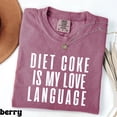thumbnail image 2 of Diet Coke Shirt, Diet Coke is My Love Language Shirt, Shirt, Gift for Diet Coke Lover, Soda Gift Crewneck, Bella Canvas Shirt, 2 of 6