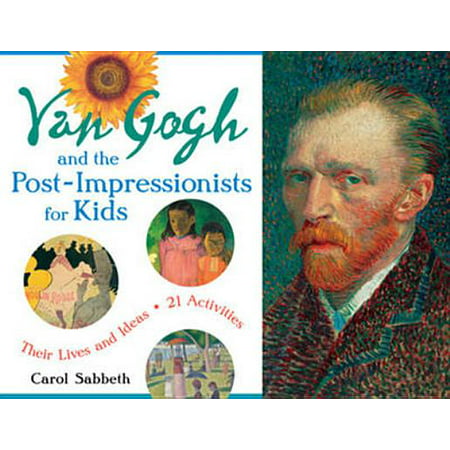 Van Gogh and the Post-Impressionists for Kids : Their Lives and Ideas, 21