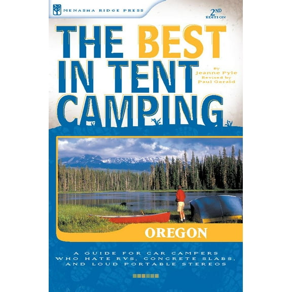 Best in Tent Camping Oregon: The Best in Tent Camping: Oregon - Paperback