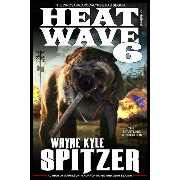 Dinosaur Apocalypse: Heat Wave 6: The Dinosaur Apocalypse Has Begun (Series #9) (Paperback)