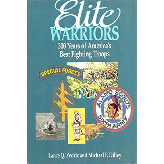 Pre-Owned Elite Warriors: 300 Years of Americas Best Fighting Troops (Hardcover) 0934793603 9780934793605