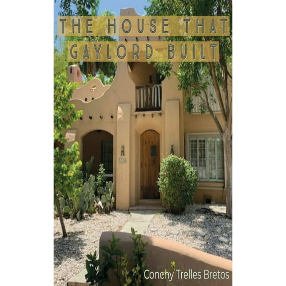 The House that Gaylord Built, (Paperback)