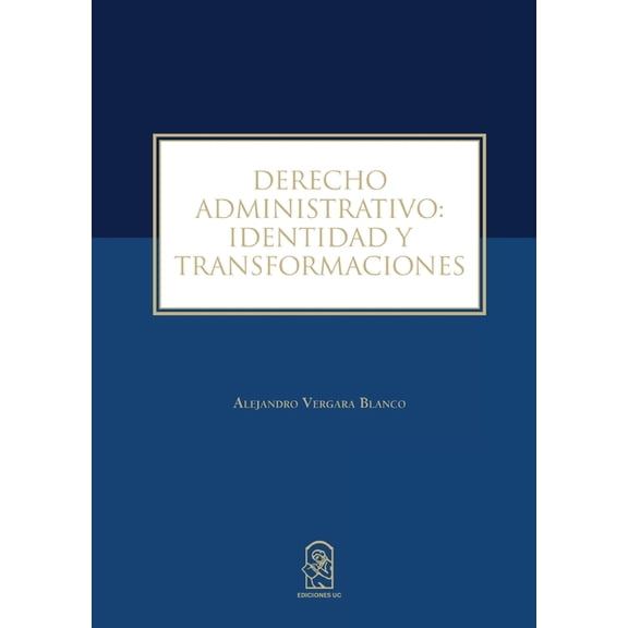 Derecho Administrativo: Identidad y Transformaciones, (Paperback)