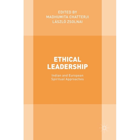 Ethical Leadership: Indian and European Spiritual Approaches, (Hardcover)
