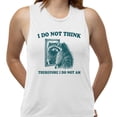thumbnail image 2 of I Do Not Think Women's Muscle Tank Large White, 2 of 5