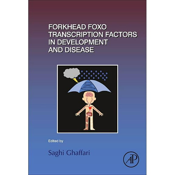 Current Topics in Developmental Biology Forkhead Foxo Transcription Factors in Development and Disease: Volume 127, Book 127, (Hardcover)