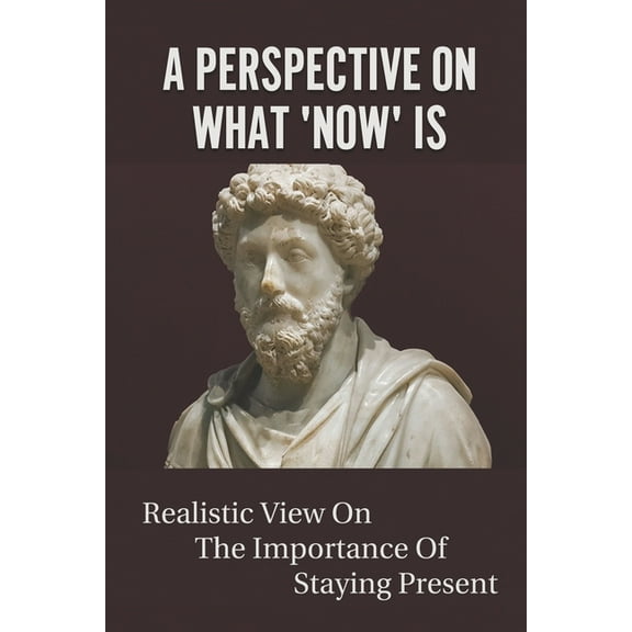 A Perspective On What 'Now' Is (Paperback)