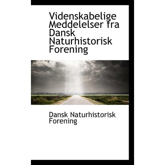 Videnskabelige Meddelelser Fra Dansk Naturhistorisk Forening, (Paperback)