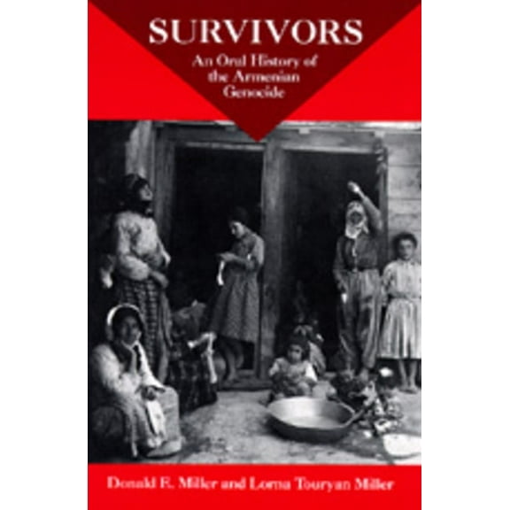 Survivors : An Oral History Of The Armenian Genocide (Edition 1) (Paperback)