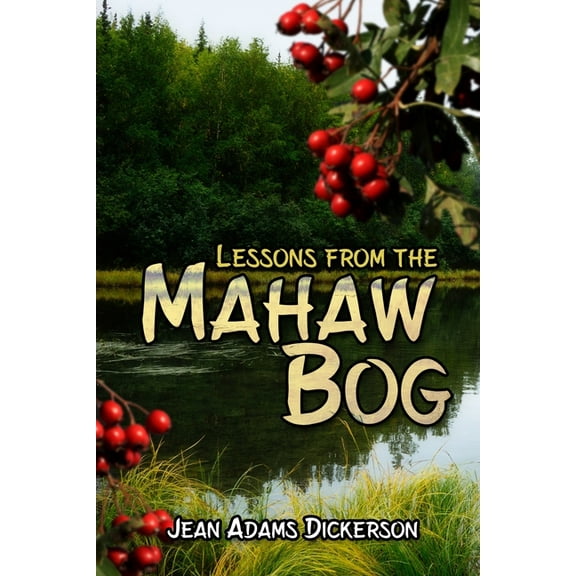 Lessons from the Mahaw Bog (Paperback)