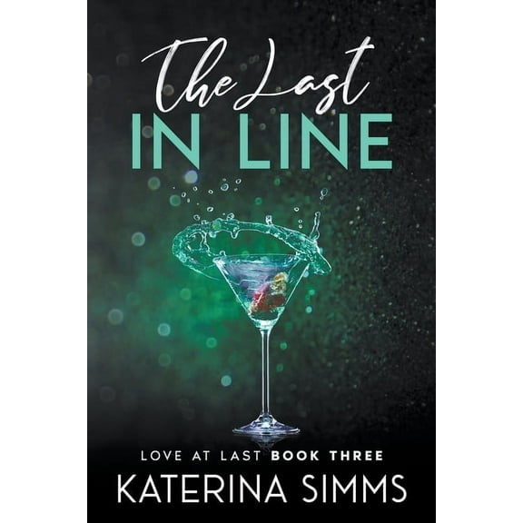 Love at Last The Last in Line - Love at Last, Book Three, Book 3, (Paperback)