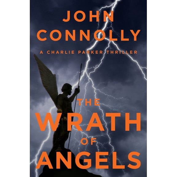 Charlie Parker: The Wrath of Angels : A Charlie Parker Thriller (Series #11) (Hardcover)