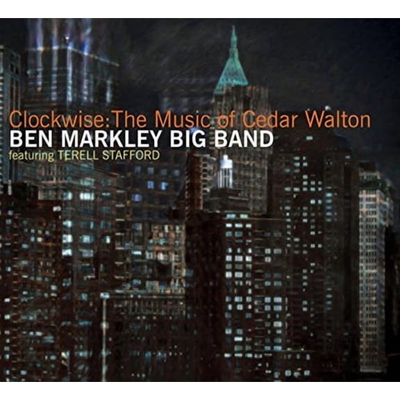 Markley,Ben Big B& - Clockwise: The Music Of Cedar Walton - Jazz - CD