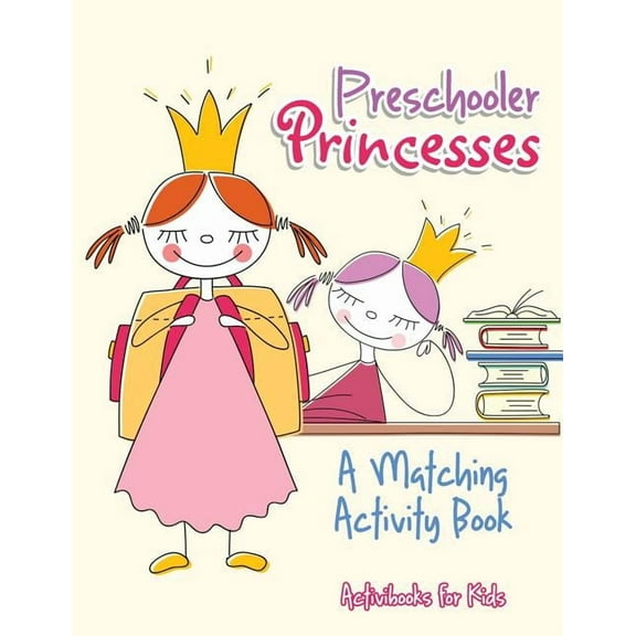 Preschooler Princesses: A Matching Activity Book, (Paperback)