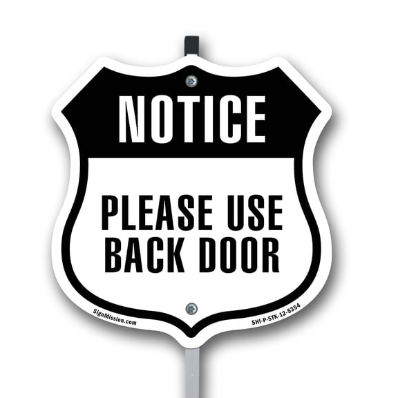Notice Please Use Back Door 12 inch X 12 inch Shield Shaped Rust-Free Aluminum Metal Sign with Aluminum Mounting Stake Weather Resistant Made in the USA