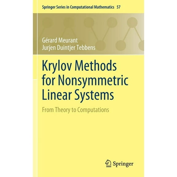 Springer Computational Mathematics Krylov Methods for Nonsymmetric Linear Systems: From Theory to Computations, Book 57, (Hardcover)