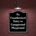 thumbnail image 2 of No Unauthorized Entry to Campground Playground BLACK Aluminum Composite Sign 20''x24'', 2 of 9