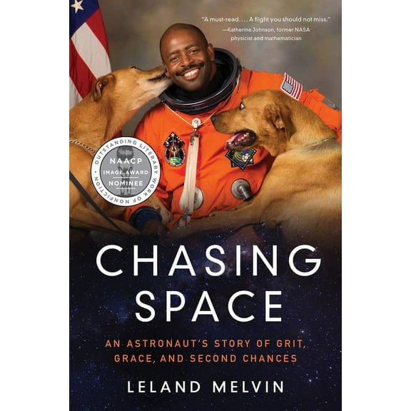 Chasing Space: An Astronaut's Story of Grit, Grace, and Second Chances, (Paperback)