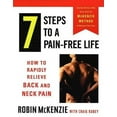thumbnail image 1 of Pre-Owned 7 Steps to a Pain-Free Life: How to Rapidly Relieve Back and Neck Pain (Paperback) 0452282772 9780452282773, 1 of 1