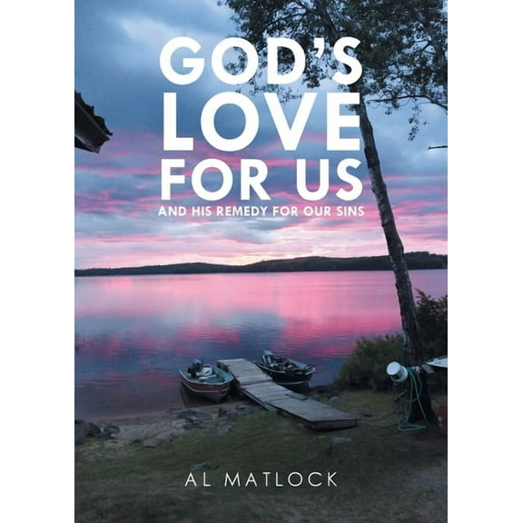 God's Love for Us: And His Remedy for Our Sins, (Paperback)