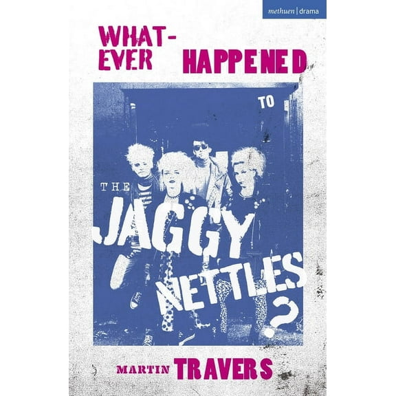 Modern Plays Whatever Happened to the Jaggy Nettles?, (Paperback)