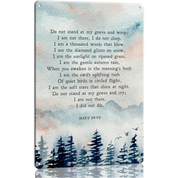 Do Not Stand At My Grave and Weep Poem Wall Art Metal Tin Sign 8x12 Inch