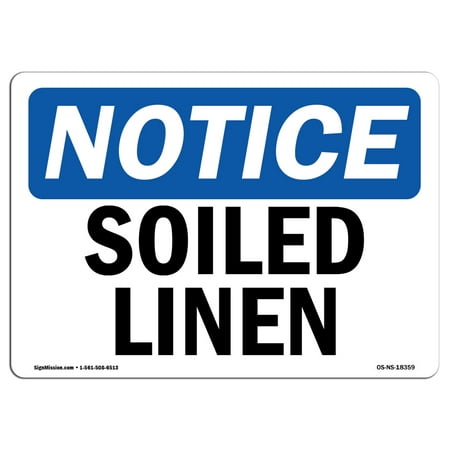 OSHA Notice Sign - Soiled Linen | Choose from: Aluminum, Rigid Plastic or Vinyl Label Decal | Protect Your Business, Construction Site, Warehouse & Shop Area |  Made in the