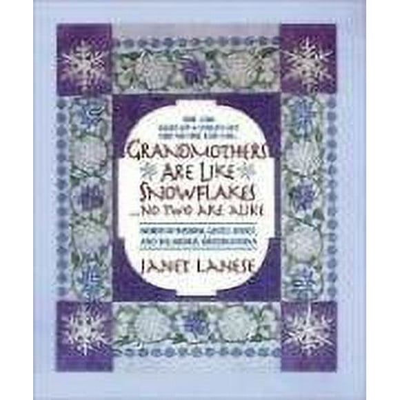 Grandmothers Are Like Snowflakes... No Two Are Alike : Words of Wisdom, Gentle Advice, and Hilarious Observations 9780440507178 Used / Pre-owned
