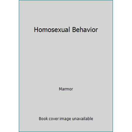 Homosexual Behavior (Paperback - Used) 0465030467 9780465030460