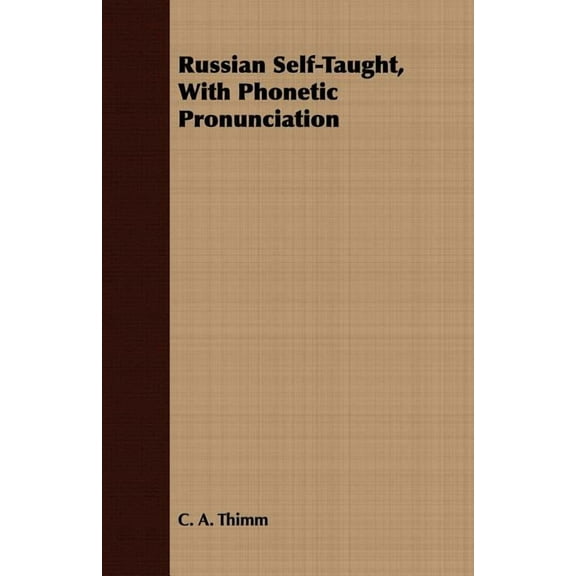 Russian Self-Taught, With Phonetic Pronunciation (Paperback)