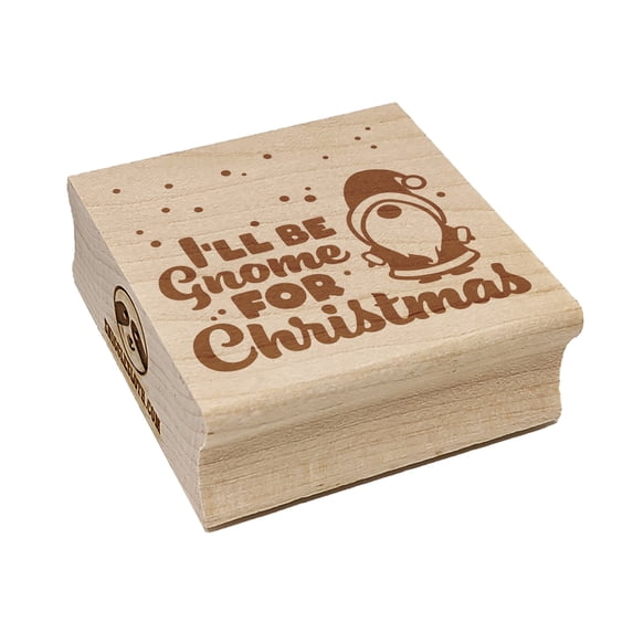 I'll Be Gnome For Christmas Home Square Rubber Stamp Stamping Scrapbooking Crafting - Large 2.75in