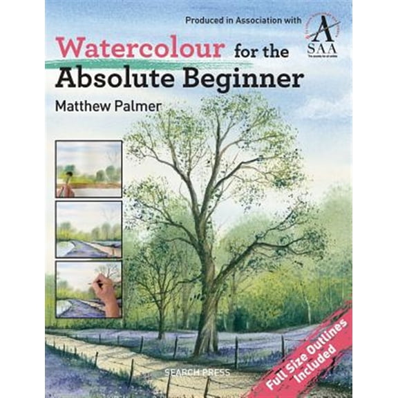 Pre-Owned Watercolour for the Absolute Beginner: The Society for All Artists (Paperback) 184448825X 9781844488254