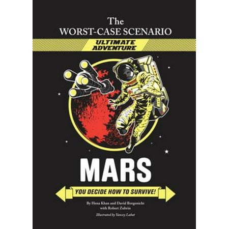 The Worst-Case Scenario Ultimate Adventure Novel: Mars -