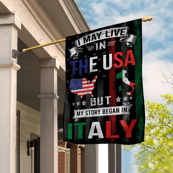 Flags I May Live in The USA But My Story Began in Italy Flag Proud Italian American Garden Flag, Double-Sided Decorative Outdoor Flag, Polyester Yard Flag 12 x 18 in
