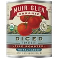 thumbnail image 3 of Muir Glen Organic Diced Tomatoes, Fire Roasted and No Salt, 28 oz, 3 of 4