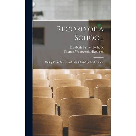 Record of a School: Exemplifying the General Principles of Spiritual Culture, (Hardcover)
