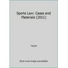 Pre-Owned Sports Law: Cases and Materials (2011) (Hardcover) 1422485536 9781422485538