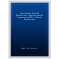 thumbnail image 1 of Pre-Owned Learn Java for Android Development: Migrating Java Se Programming Skills to Mobile Development (Paperback), 1 of 1