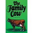 thumbnail image 1 of The Family Cow (Garden Way Publishing Book), 1 of 1