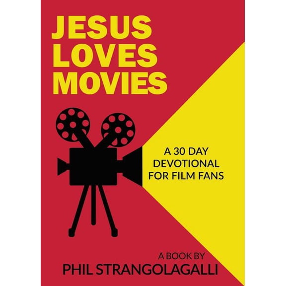 Jesus Loves Movies: A 30 Day Devotional for Film Fans, (Paperback)