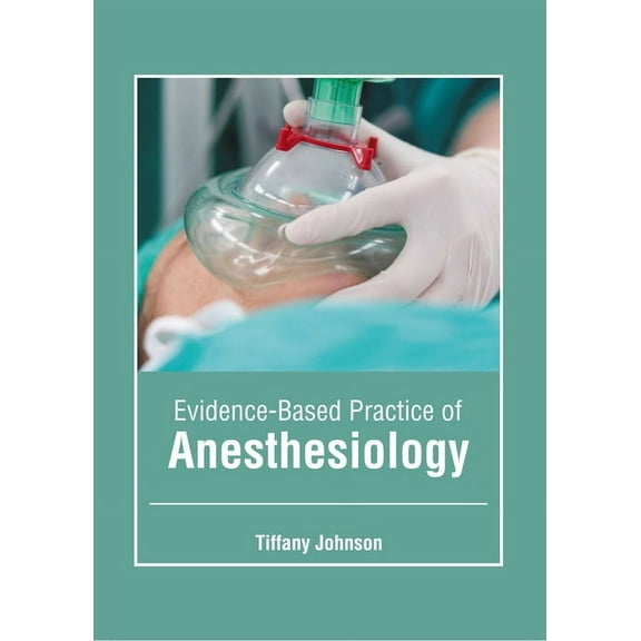 Evidence-Based Practice of Anesthesiology, (Hardcover)