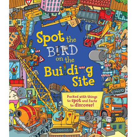 Spot The Bird On The Building Site Packed With Things To Spot And Facts To Discover Walmart Com