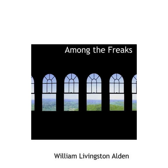 Among the Freaks (Hardcover)