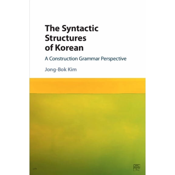 The Syntactic Structures of Korean, (Paperback)