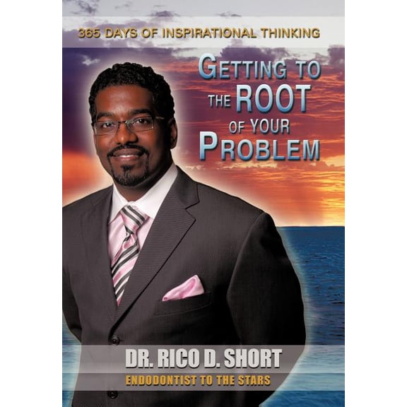 Getting to the Root of Your Problem: 365 Days of Inspirational Thinking (Hardcover)