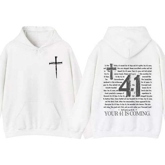 Your 41 Is Coming Hoodie – Christian Bible Verse Sweatshirt, Inspirational Faith Unisex Pullover, Religious Streetwear Hoodie Gift for Men & Women