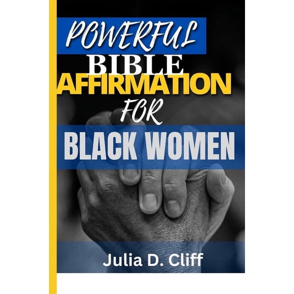Powerful Bible Affirmation for Black Women: Empowering Your Spirit, Renewing Your Mind: A Guide to Biblical Affirmations (Paperback)